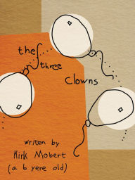 Title: The Three Clowns, Author: Kirk Mobert