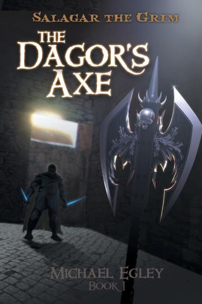 Salagar The Grim: Dagor's Axe