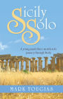 Sicily Solo: A young man's three month solo journey through Sicily
