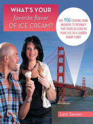 Title: What's Your Favorite Flavor of Ice Cream?, Author: Lara Sansen
