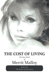 Title: The Cost of Living: The New Work of Merrit Malloy, Author: Merrit Malloy