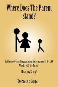 Title: Where Does the Parent Stand?, Author: Tolerance Lamar