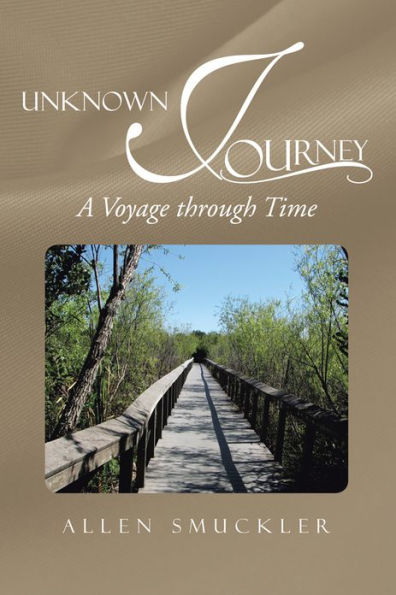 Unknown Journey: A Voyage through Time