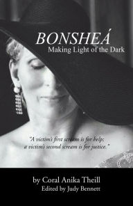 Title: Bonsheá: Making Light of the Dark, Author: Coral Anika Theill