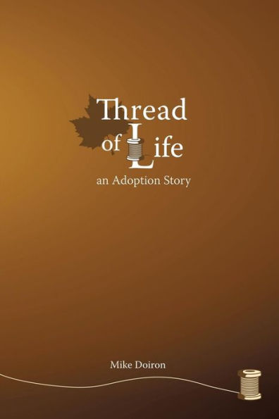 Thread of Life: An Adoption Story