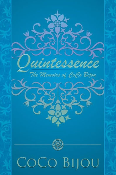 Quintessence: The Memoirs of Coco Bijou