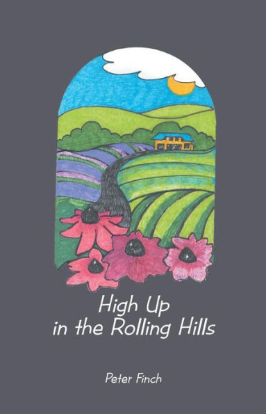 High Up the Rolling Hills: A Living on Land