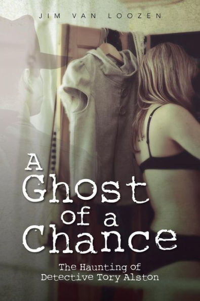 a Ghost of Chance: The Haunting Detective Tory Alston
