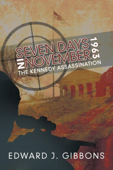 Seven Days November 1963: The Kennedy Assassination