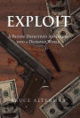 Exploit: A Private Detective's Adventure Into a Depraved World