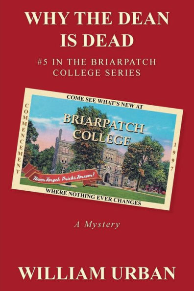 Why the Dean Is Dead: #5 Briarpatch College Series