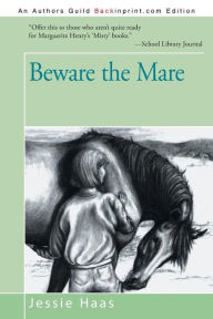 Title: Beware the Mare, Author: Jessie Haas