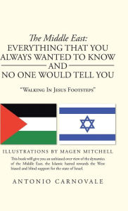 Title: The Middle East: Everything That You Always Wanted to Know and No One Would Tell You: 