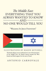 Title: The Middle East: Everything That You Always Wanted To Know and No One Would Tell You: 