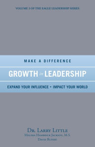 Title: Make A Difference GROWTH IN LEADERSHIP, Author: Dr Little