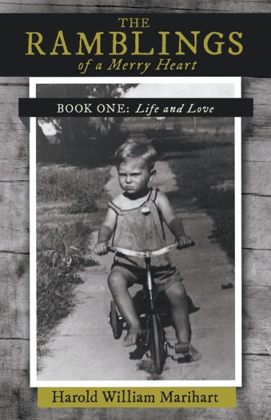 The Ramblings of a Merry Heart: Book One: Life and Love