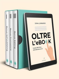 Title: Oltre L'eBook: guida per scrivere e pubblicare in digitale, Author: Sonia Lombardo