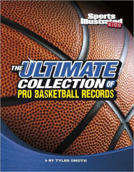 Title: The Ultimate Collection of Pro Basketball Records, Author: Tyler Omoth