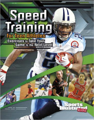 Title: Speed Training for Teen Athletes: Exercises to Take Your Game to the Next Level, Author: Shane Frederick
