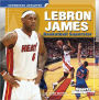 LeBron James: Basketball Superstar