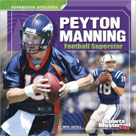Title: Peyton Manning: Football Superstar, Author: Mike Artell