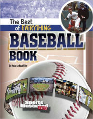 Title: The Best of Everything Baseball Book, Author: Nate LeBoutillier