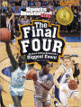 The Final Four: All about College Basketball's Biggest Event