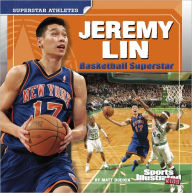 Title: Jeremy Lin: Basketball Superstar, Author: Matt Doeden