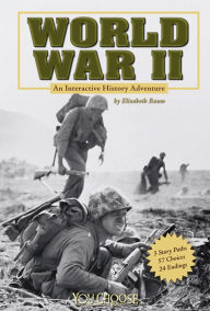 Title: World War II: An Interactive History Adventure, Author: Elizabeth Raum