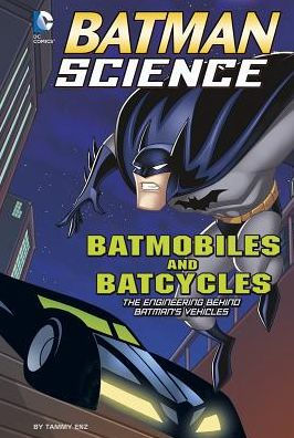 Batmobiles and Batcycles: The Engineering Behind Batman's Vehicles