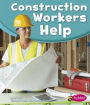 Construction Workers Help