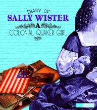 Diary of Sally Wister: A Colonial Quaker Girl