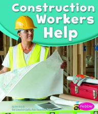Title: Construction Workers Help, Author: Tami Deedrick