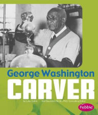 Title: George Washington Carver, Author: Luke Colins