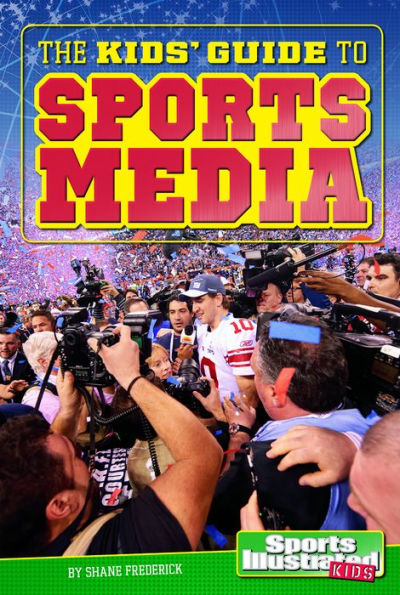 The Kids' Guide to Sports Media