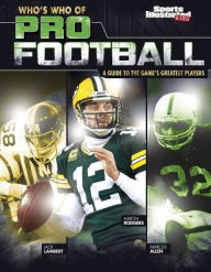 Title: Who's Who of Pro Football: A Guide to the Game's Greatest Players, Author: Andy Rogers