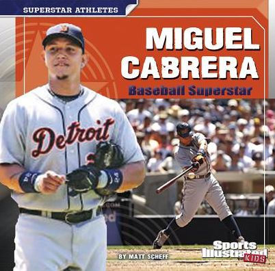 Miguel Cabrera: Baseball Superstar
