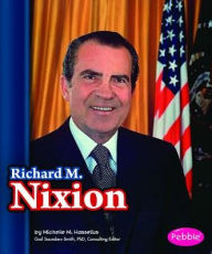 Title: Richard M. Nixon, Author: Michelle M. Hasselius