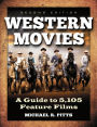 Western Movies: A Guide to 5,105 Feature Films, 2d ed.