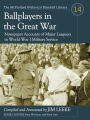 Ballplayers in the Great War: Newspaper Accounts of Major Leaguers in World War I Military Service