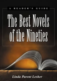 Title: The Best Novels of the Nineties: A Reader's Guide, Author: Linda Parent Lesher