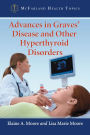 Advances in Graves' Disease and Other Hyperthyroid Disorders