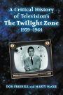 A Critical History of Television's The Twilight Zone, 1959-1964