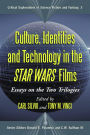 Culture, Identities and Technology in the Star Wars Films: Essays on the Two Trilogies