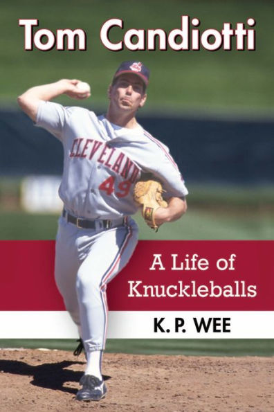 Tom Candiotti: A Life of Knuckleballs