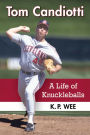 Tom Candiotti: A Life of Knuckleballs