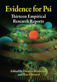 Title: Evidence for Psi: Thirteen Empirical Research Reports, Author: Damien Broderick