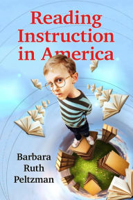 Title: Reading Instruction in America, Author: Barbara Ruth Peltzman