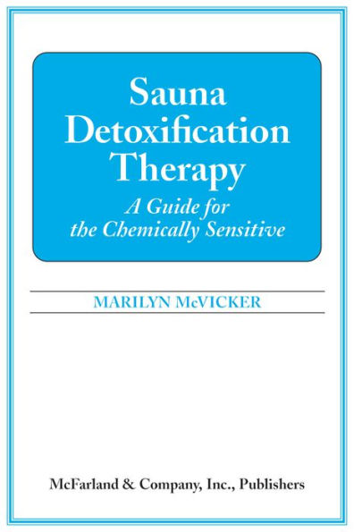 Sauna Detoxification Therapy: A Guide for the Chemically Sensitive