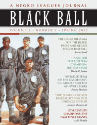 Title: Black Ball: A Negro Leagues Journal, Vol. 5, No. 1 (Spring 2012), Author: Leslie A. Heaphy